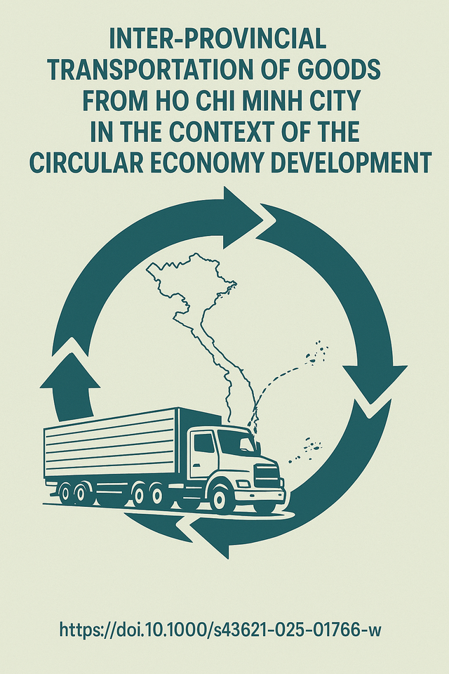INTER-PROVINCIAL TRANSPORTATION OF GOODS FROM HO CHI MINH CITY IN THE CONTEXT OF THE CIRCULAR ECONOMY DEVELOPMENT