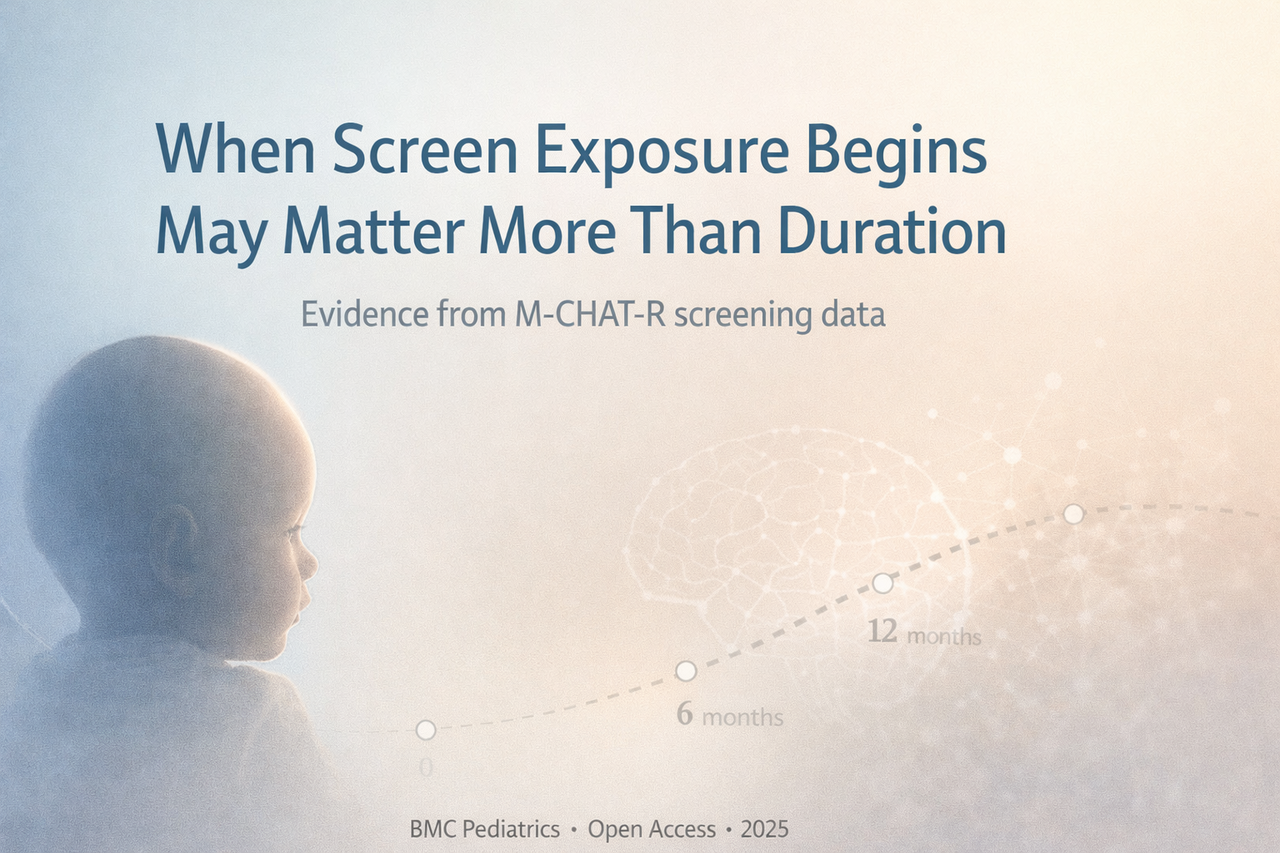 Timing Matters More Than Duration: What Our New Study Adds to the Screen Time–Autism Debate