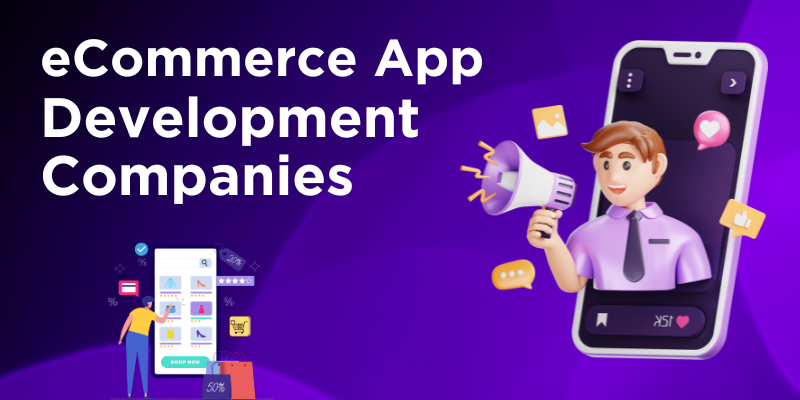 Top eCommerce App Development Companies in 2026