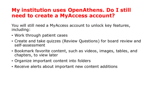 My institution uses OpenAthens. Do I still need to create a MyAccess account?