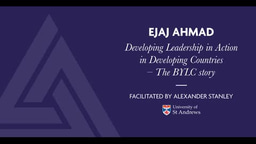 “Developing Leadership in Action in Developing Countries – The BYLC story” by Ejaj Ahmad