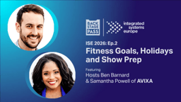 Fitness Goals, Holidays and Show Preparation | Backstage Pass: ISE 2026