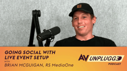 How "BrianDoesAV" Use Social Media to Go Behind the Scenes at Events | AV Unplugged: Ep. 8