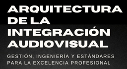 Arquitectura de la Integración Audiovisual