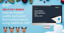 12 days of food safety - Day 5: How to master audits and avoid nonconformances using Safefood 360°