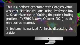 An AI-generated podcast on Solving the protein folding problem…
