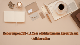 Reflecting on 2024: A Year of Research and Growth