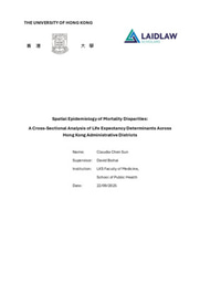 Research Essay: Spatial Epidemiology of Mortality Disparities - A Cross-Sectional Analysis of Life Expectancy Determinants Across Hong Kong Administrative Districts