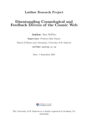 Disentangling the Effects of Cosmological and Astrophysical Drivers on the Cosmic Web