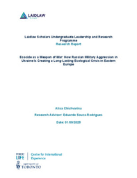 Laidlaw Report_Summer 1_Ecocide as a Weapon of War: How Russian Military Aggression in Ukraine is Creating a Long-Lasting Ecological Crisis in Eastern Europe