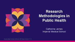 Research Methodologies in Public Health Laidlaw Scholarship Presentation CJames 2025