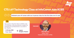 Begin Your CTS Certification Journey at InfoComm Asia 2025 