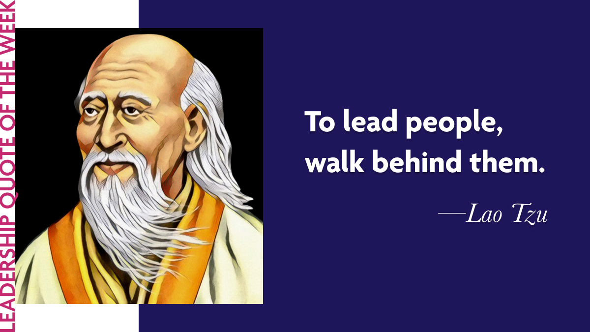 Inspirational leadership quote of the week, Lao Tzu | Laidlaw Scholars  Network, image size:1200x675