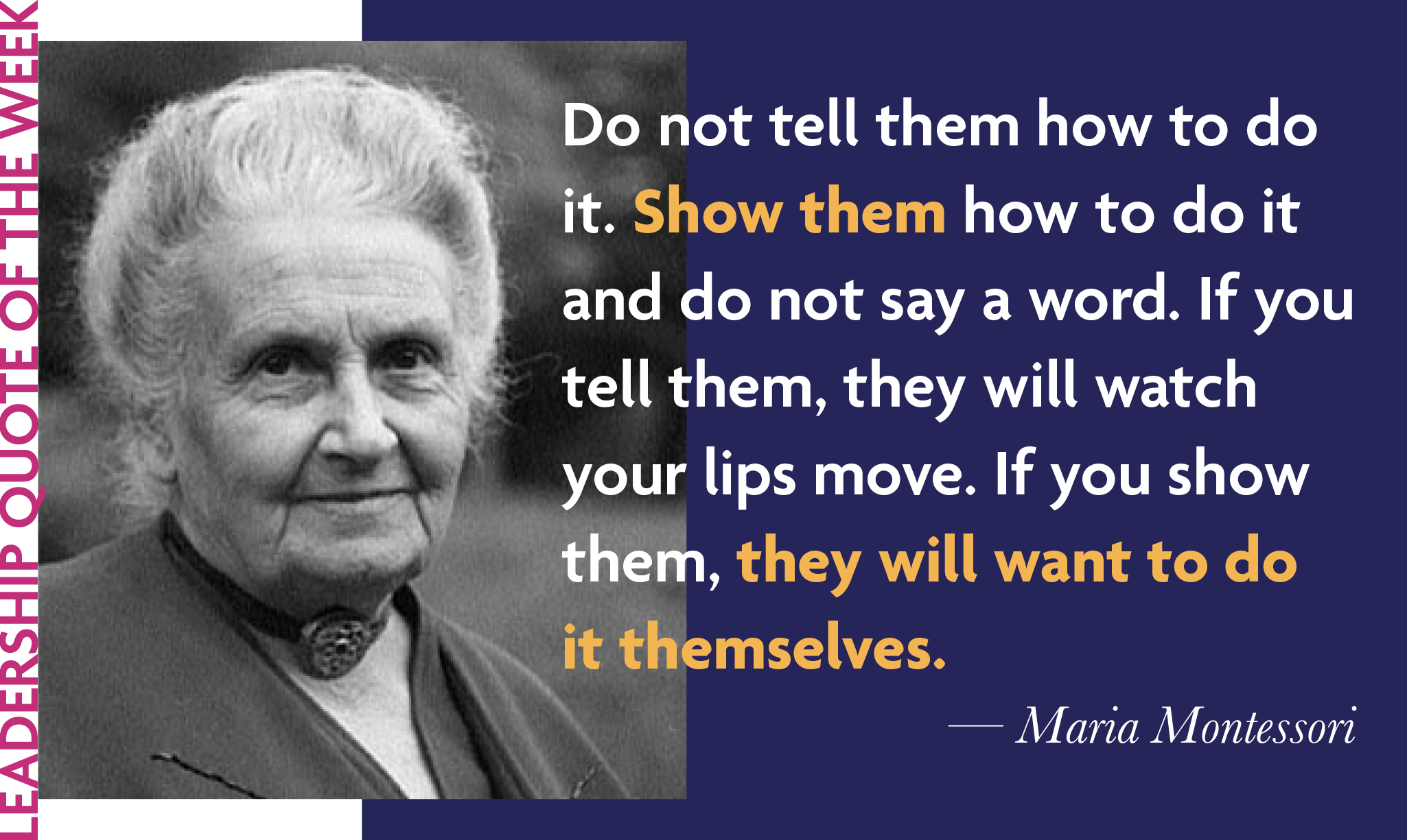 Do Not Tell Them How To Do It, Show Them | Laidlaw Scholars Network, image size:2050x1225