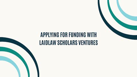 Applying for Funding with Laidlaw Scholars Ventures