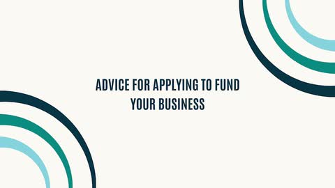 Advice for Applying to Fund Your Business