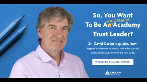 So, You Want to Be a Successful Academy Trust Leader? 