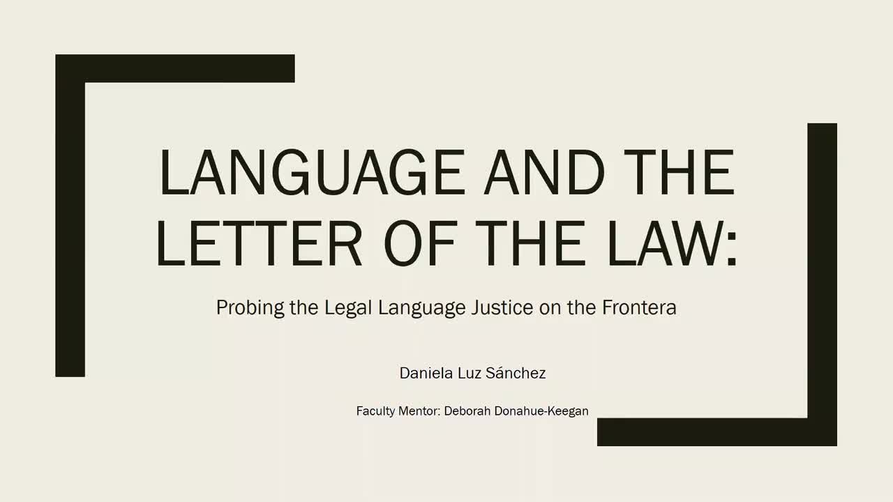 Language and the Letter of the Law: Probing the Legal Language Justice on the Frontera - Daniela Sánchez