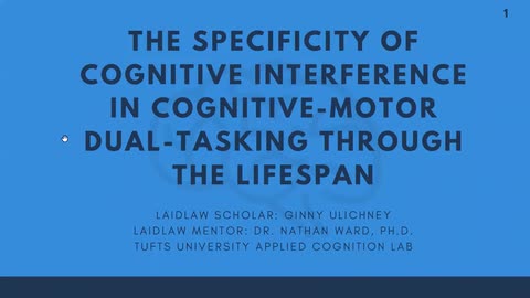 Specificity of Cognitive-Motor Dual-Tasking Through the Lifespan - Ginny Ulichney