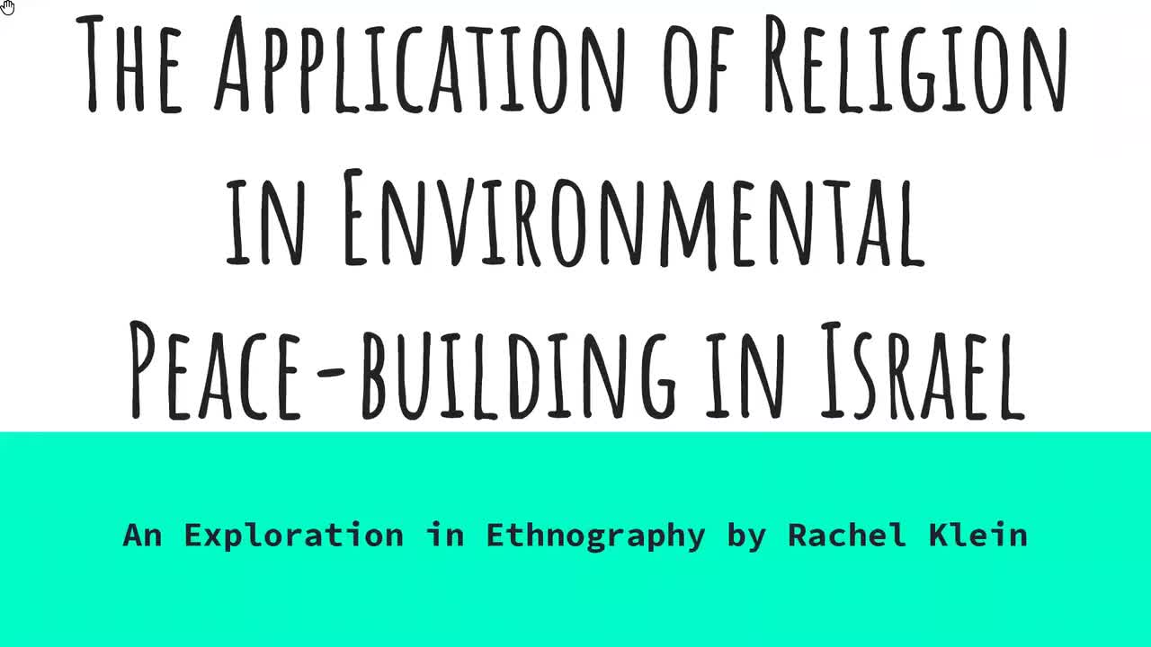The Application of Religion in Environmental Peace-Building in Israel - Rachel Klein