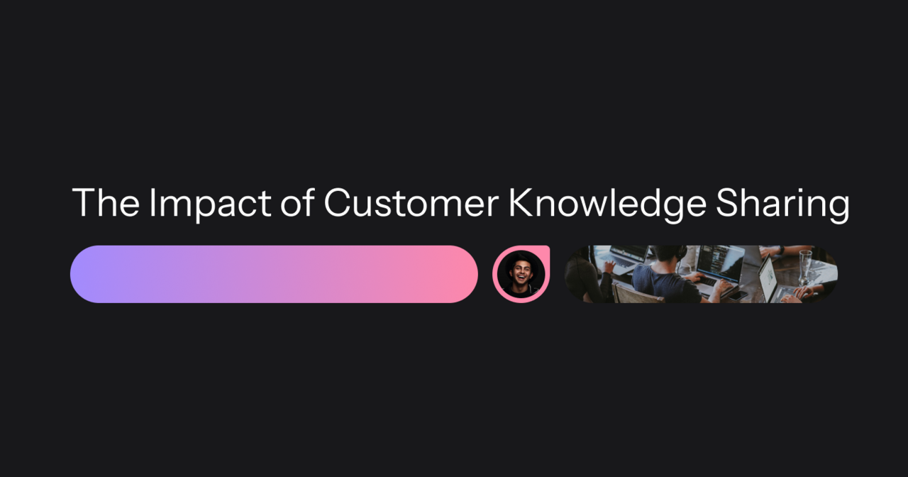 The Impact of Customer Knowledge Sharing