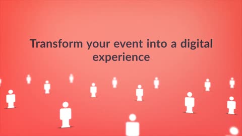 Transform your event into a digital experience