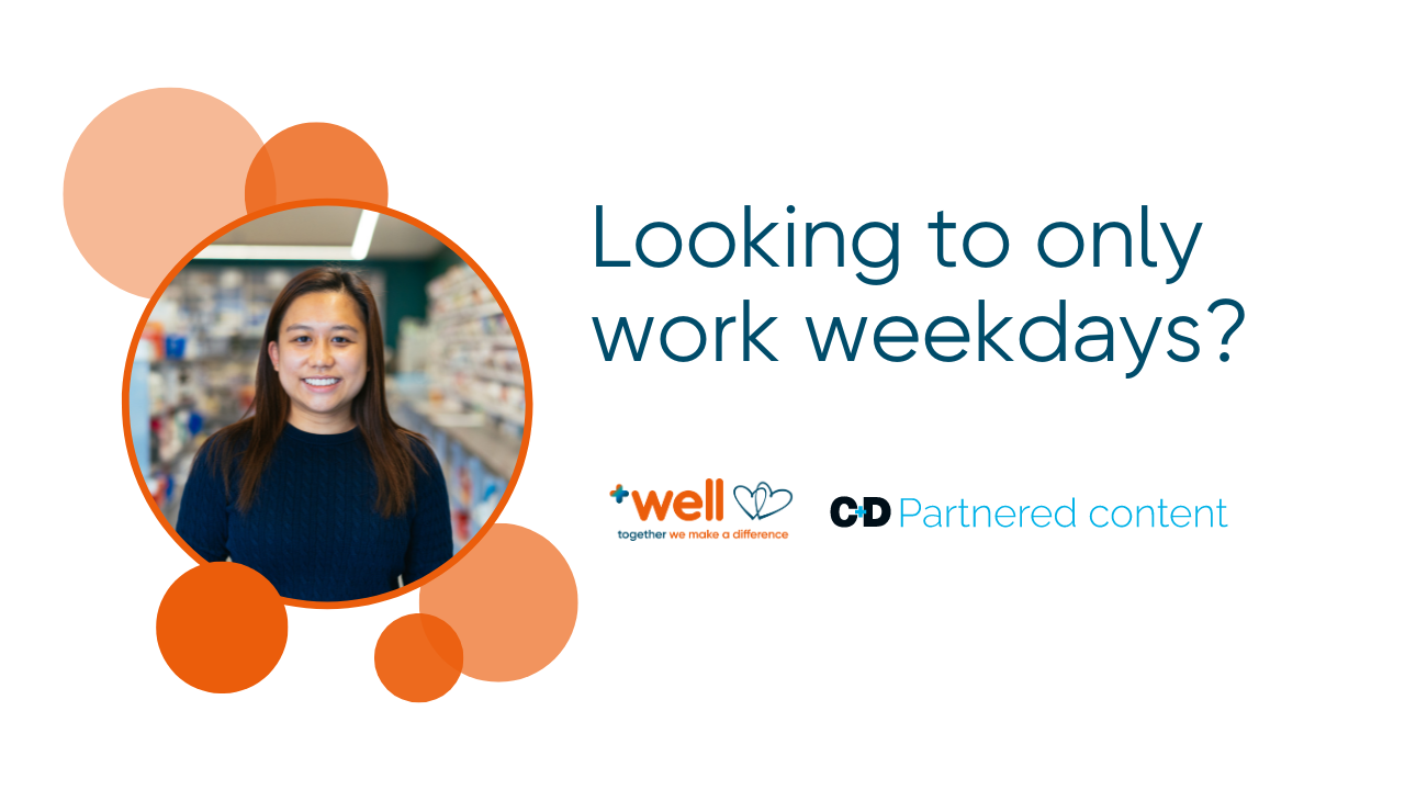 Non-weekend working as a Well Pharmacist!