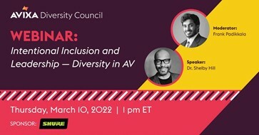 Intentional Inclusion and Leadership – Diversity in AV Webinar Series