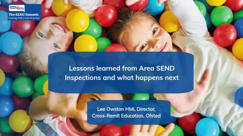 SEND Summit: Lessons learned from Area SEND inspections and what happens next