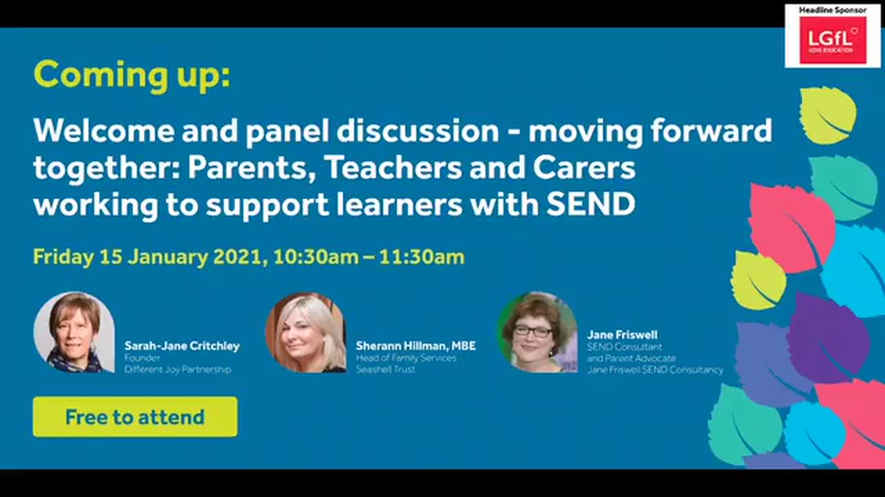 Welcome and panel discussion - moving forward together: Parents, Teachers and Carers working to support learners with SEND
