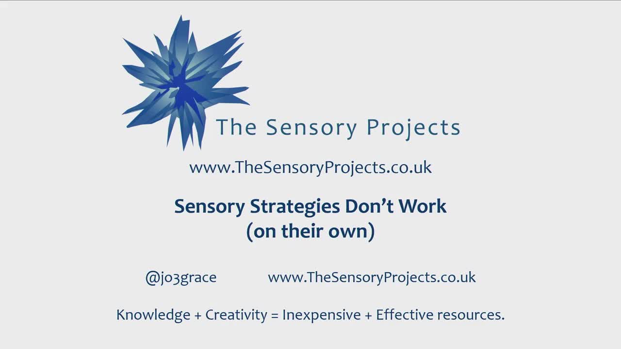 Sensory strategies don't work! (by themselves)