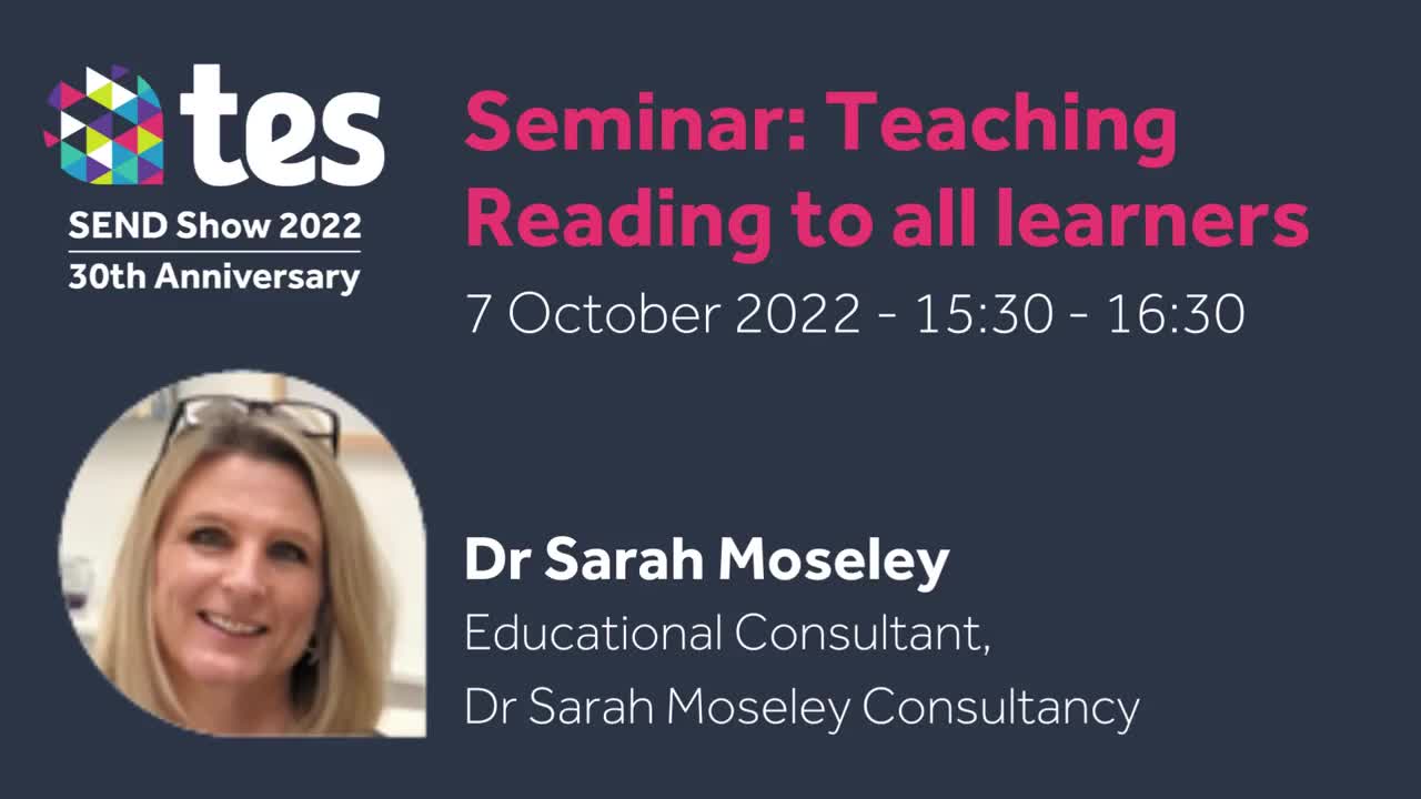 Tes SEND Show 2022 Dr Sarah Moseley