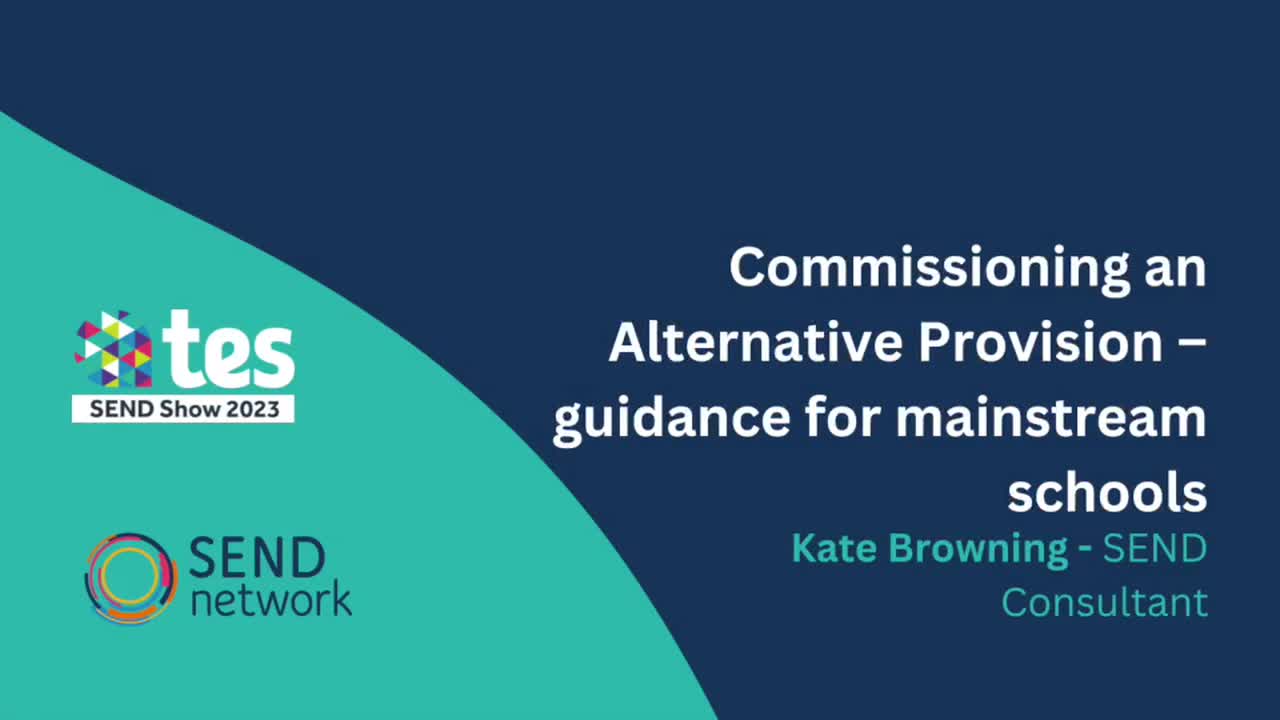 Kate Browning: Commissioning an Alternative Provision – guidance for mainstream schools