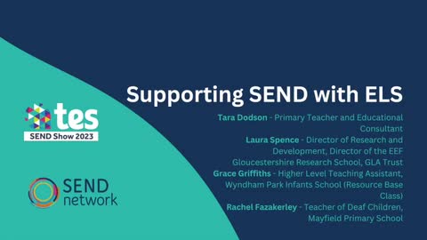 Tara Dodson, Laura Spence, Grace Griffiths & Rachel Fazakerley: Supporting SEND with ELS
