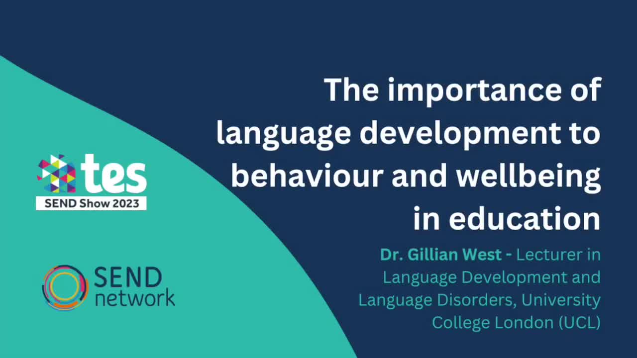 Dr. Gillian West: The importance of language development to behaviour and wellbeing in education