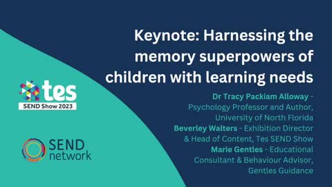 Keynote address: Harnessing the memory superpowers of children with learning needs