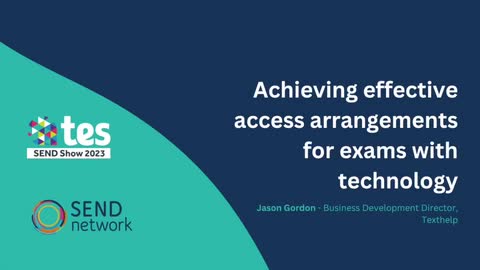 Jason Gordon: Achieving effective access arrangements for exams with technology