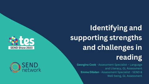 Georgina Cook and Emma Dibden: Identifying and supporting strengths and challenges in reading
