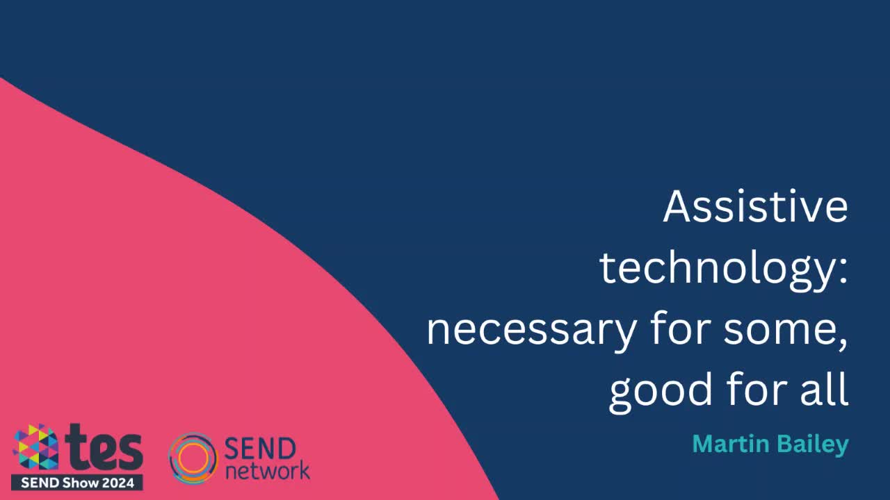 Assistive technology: necessary for some, good for all