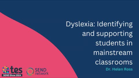 Dyslexia: Identifying and supporting students in mainstream classrooms