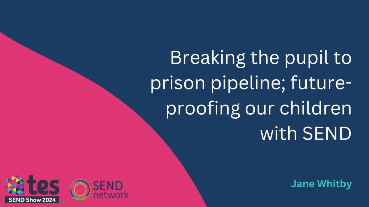 Breaking the pupil to prison pipeline; future-proofing our children with SEND