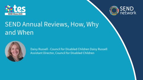 SEND Annual Reviews, How, Why and When