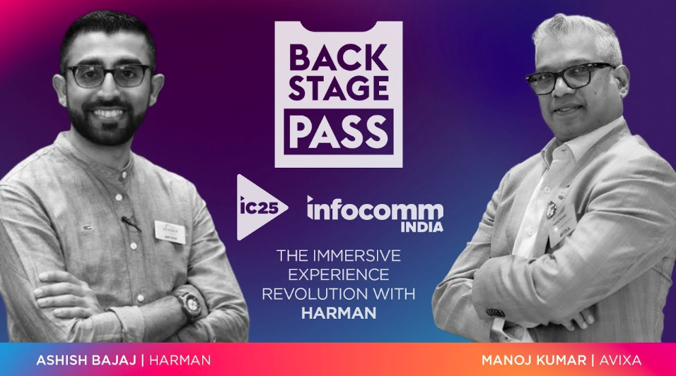 Revolutionizing Immersive Experiences with Harman in India and Beyond | Backstage Pass: Infocomm India 2025