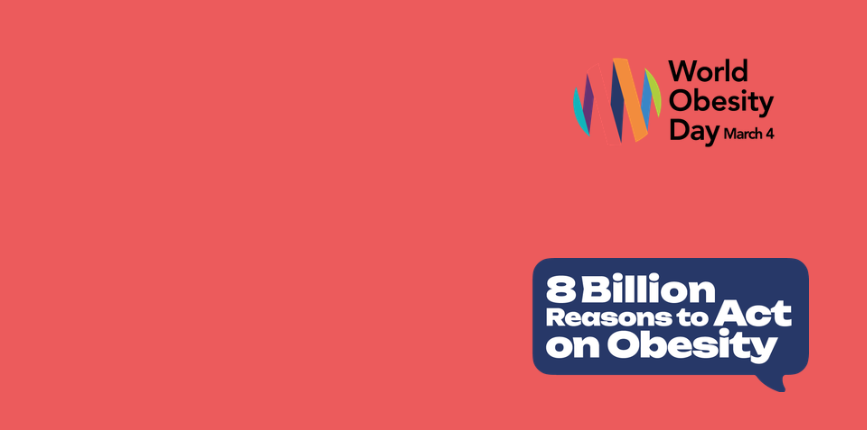 World Obesity Day 2026: 8 Billion Reasons to Act on Obesity