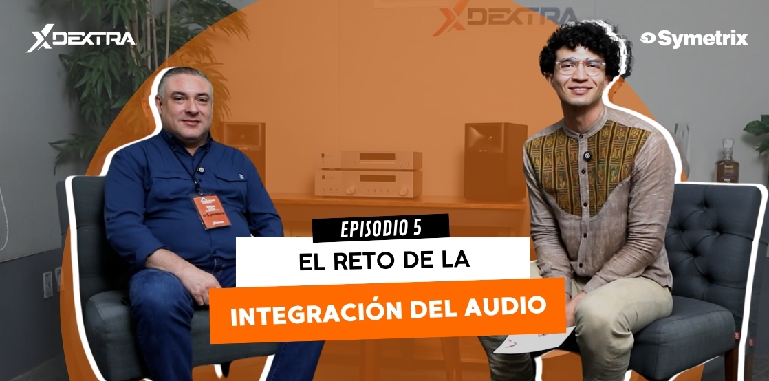 Symetrix: El Reto de la Integración de Audio | Open House 2024 (Episodio 5 - T1)