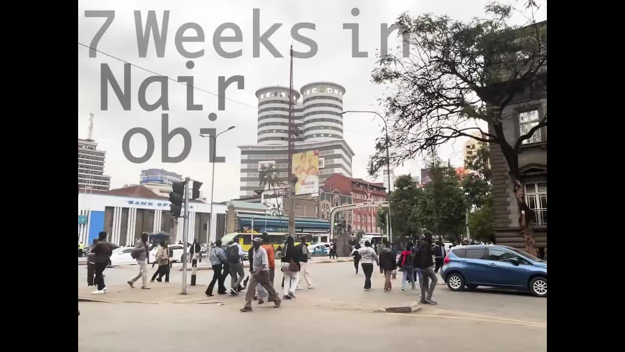 7 Weeks in Nairobi