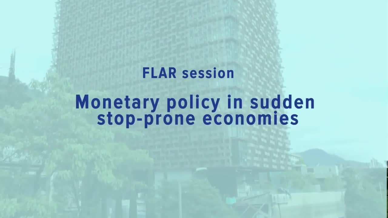 Sesión FLAR: Monetary Policy in Sudden Stop-Prone Economies | LACEA LAMES 2023