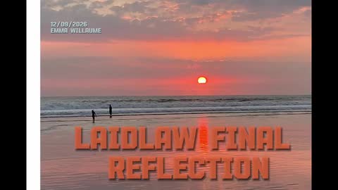Reflection upon Laidlaw journey 