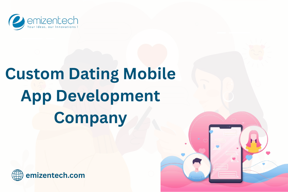 Custom Dating Mobile App Development Company