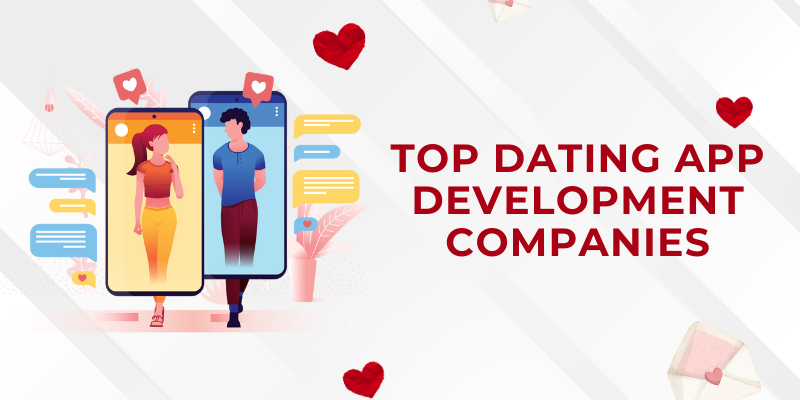 Top Dating App Development Companies